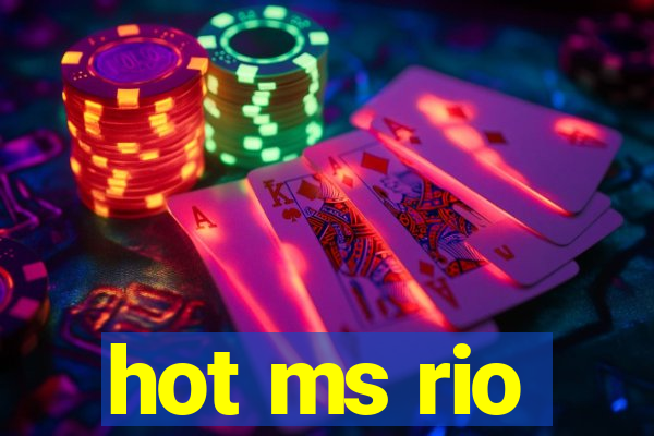 hot ms rio
